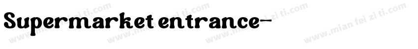 Supermarket entrance字体转换